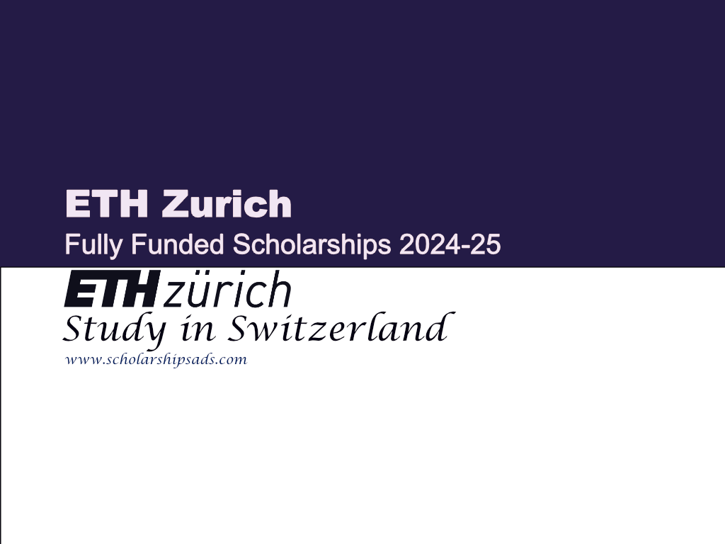ETH Zurich Fully Funded Scholarships.