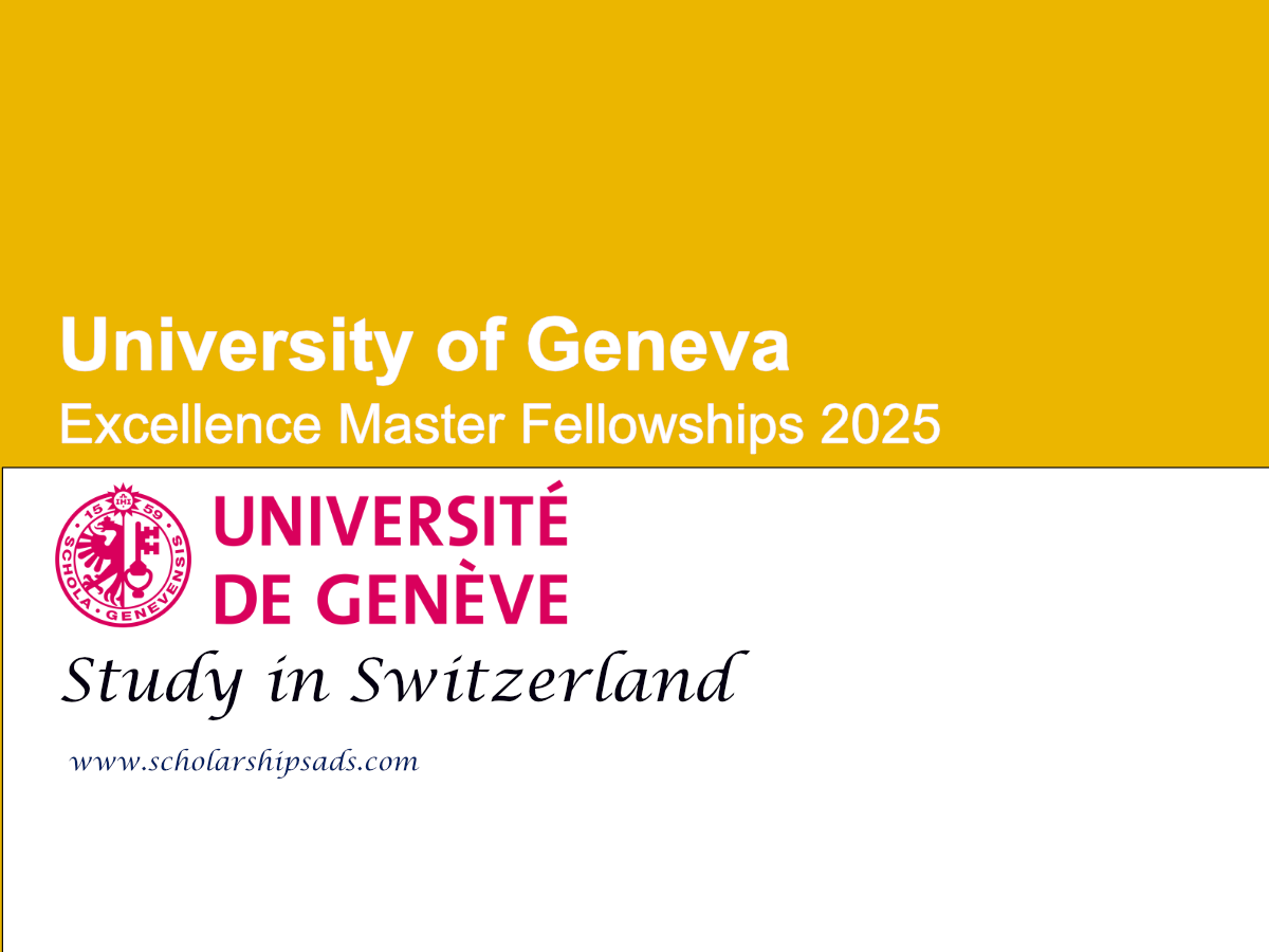 University of Geneva, Switzerland Excellence Master Fellowships 2025