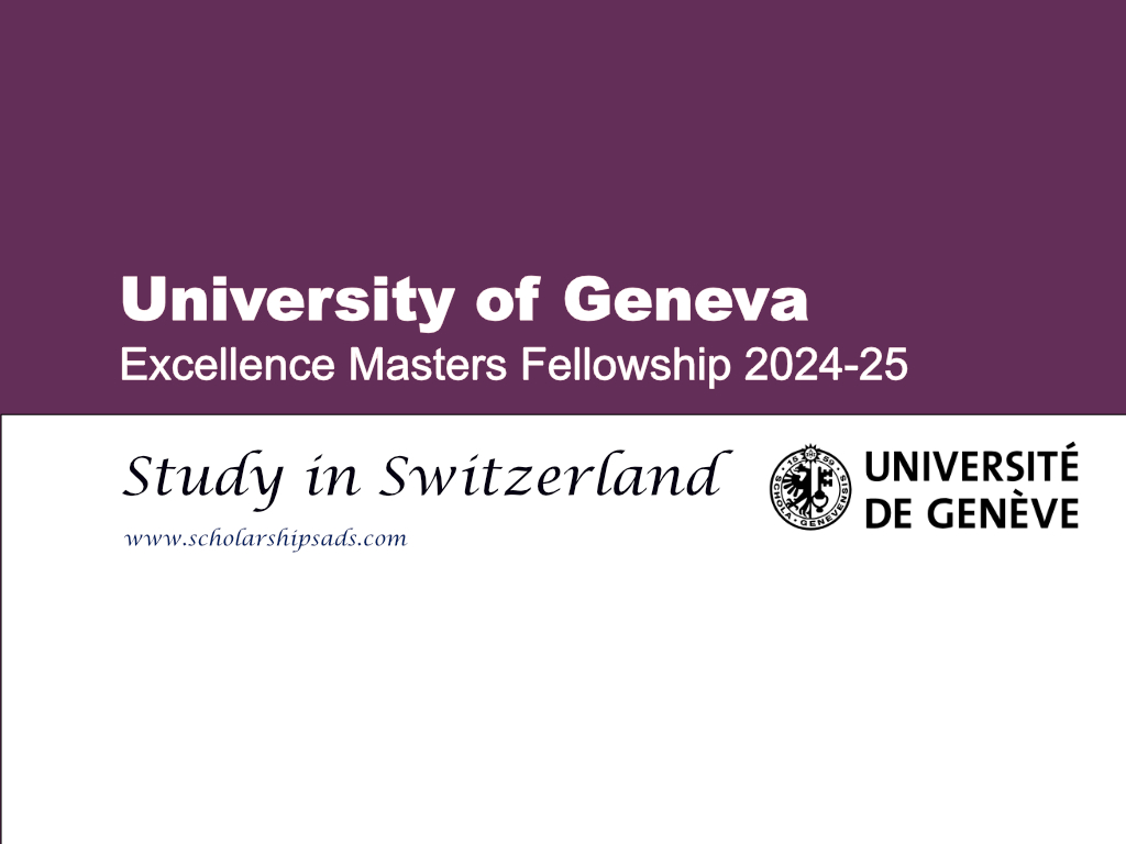 University of Geneva Excellence Masters Fellowship 2024-2025, Switzerland.