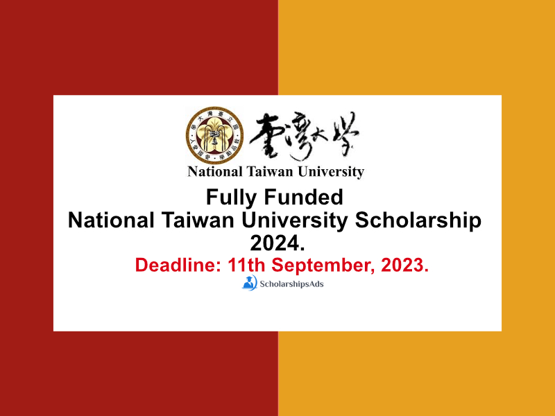 Fully Funded National Taiwan University Scholarships.