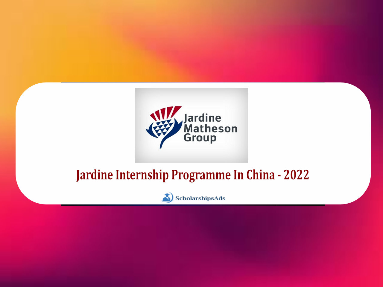 Jardine Internship Programme In China - 2022