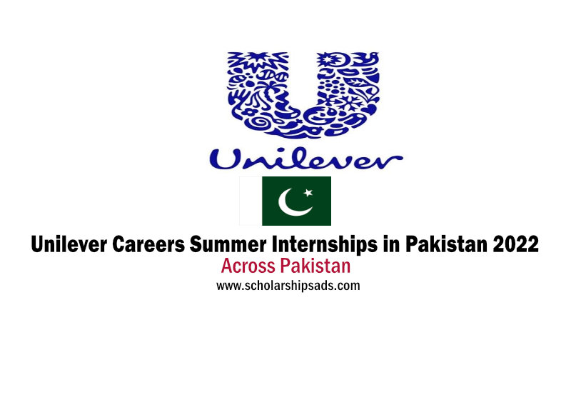 Unilever Careers Summer Internships in Pakistan 2022